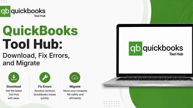 QuickBooks Tool Hub: Download, Fix Errors, and Migrate Data