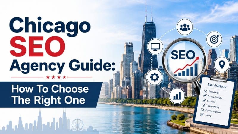 Chicago SEO Agency Guide: How To Choose The Right One