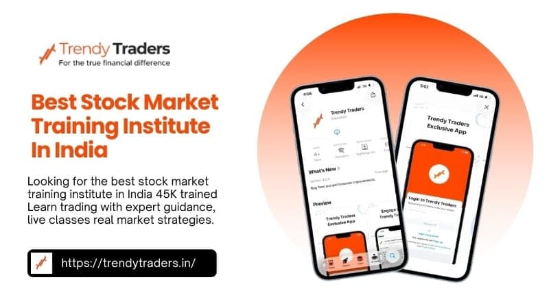 Best Trading Institute in India: Full Guide | Trendy Traders