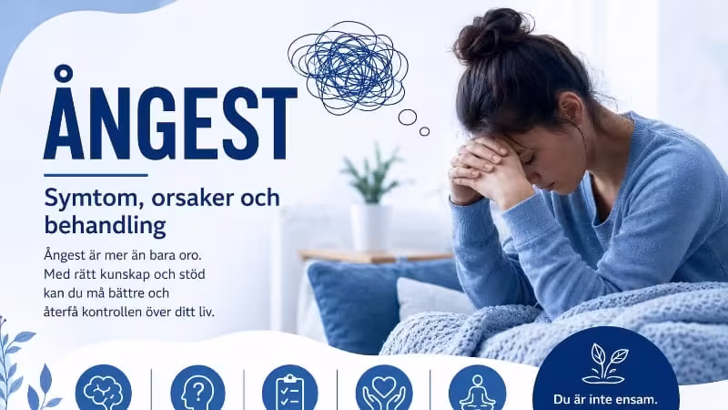 Ångest – Symtom, orsaker, behandling och psykisk hälsa