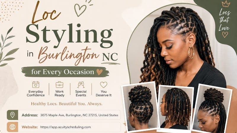 Loc Styling in Burlington NC for Every Occasion