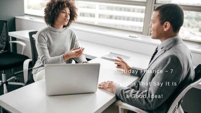 Holiday Finance โ 7 Reasons That Say It Is a Good Idea!