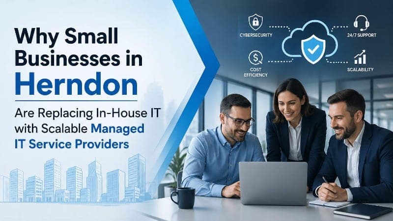 Why Small Businesses in Herndon are Replacing In-House IT